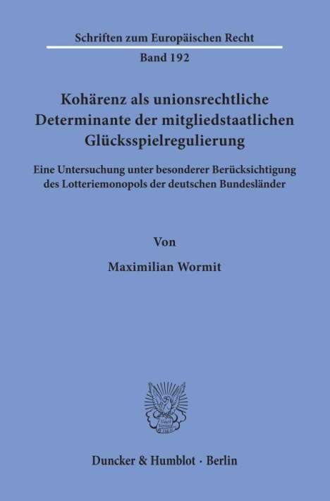Maximilian Wormit: Wormit, M: Kohärenz als unionsrechtliche Determinante der mi, Buch