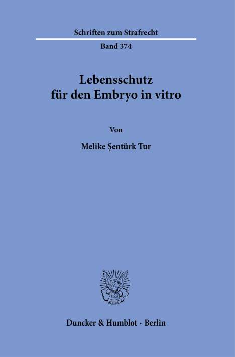 Melike Sentürk Tur: Sentürk Tur, M: Lebensschutz für den Embryo in vitro., Buch