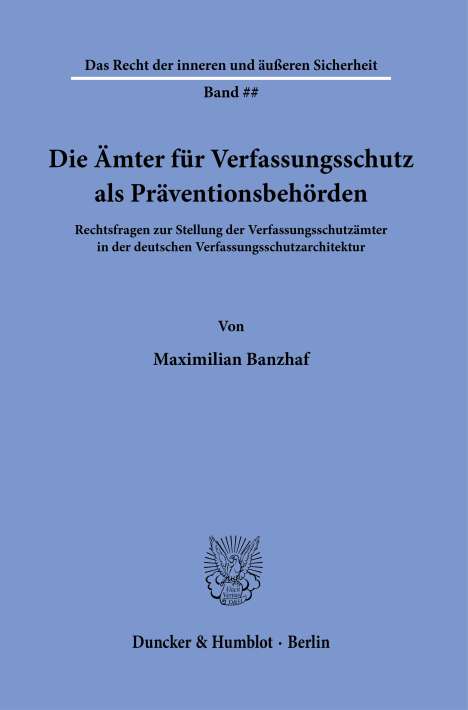 Maximilian Banzhaf: Banzhaf, M: Ämter für Verfassungsschutz als Präventionsbehör, Buch