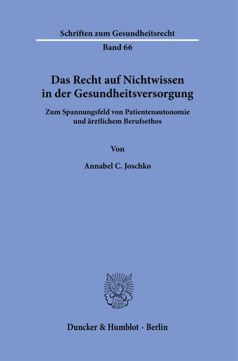 Annabel C. Joschko: Joschko, A: Recht auf Nichtwissen / Gesundheitsversorgung, Buch