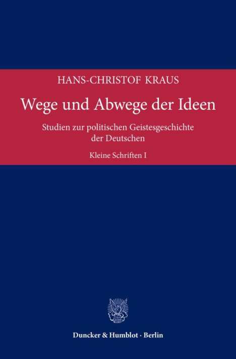 Hans-Christof Kraus: Wege und Abwege der Ideen, Buch
