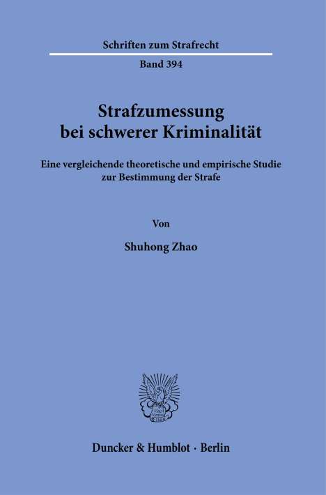 Shuhong Zhao: Strafzumessung bei schwerer Kriminalität, Buch