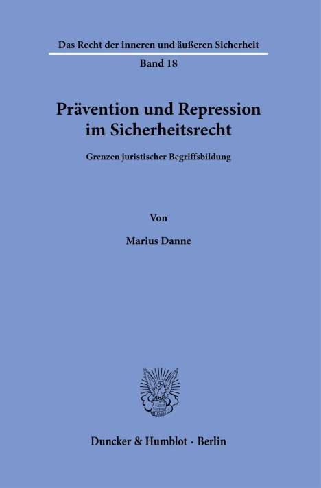 Marius Danne: Prävention und Repression im Sicherheitsrecht, Buch
