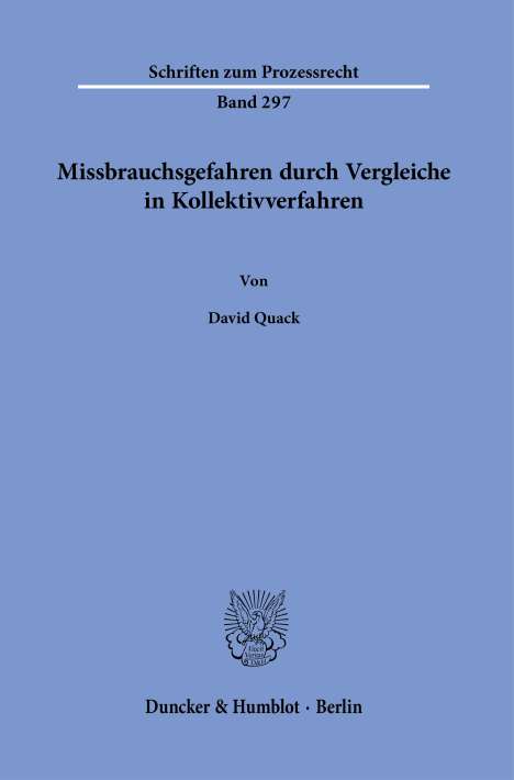 David Quack: Missbrauchsgefahren durch Vergleiche in Kollektivverfahren., Buch