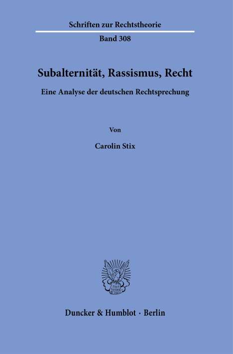Carolin Stix: Subalternität, Rassismus, Recht., Buch