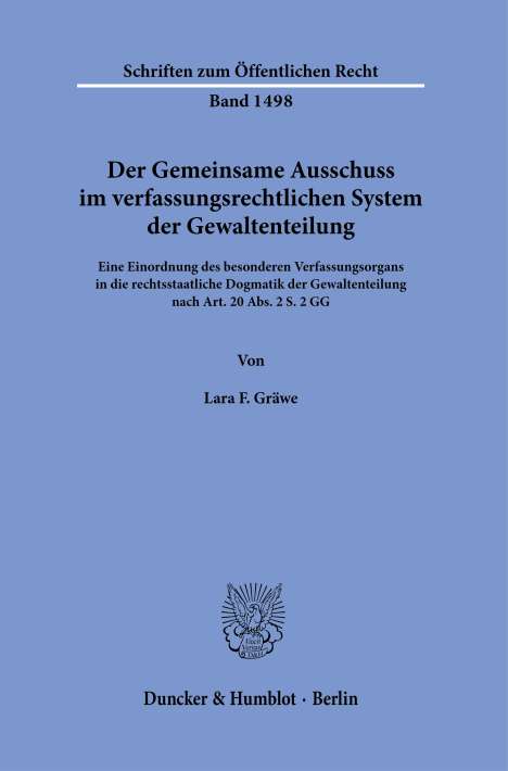 Lara F. Gräwe: Der Gemeinsame Ausschuss im verfassungsrechtlichen System der Gewaltenteilung, Buch