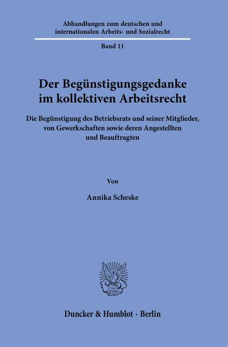 Annika Scheske: Der Begünstigungsgedanke im kollektiven Arbeitsrecht, Buch