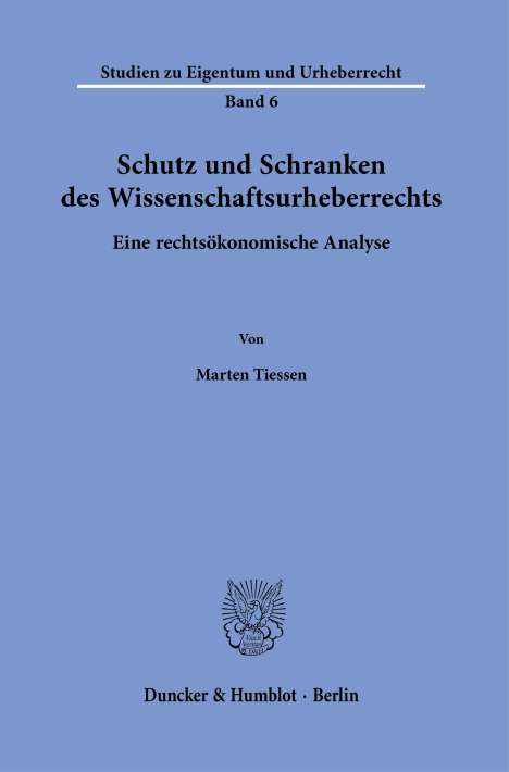 Marten Tiessen: Schutz und Schranken des Wissenschaftsurheberrechts., Buch
