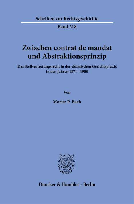 Moritz P. Bach: Zwischen contrat de mandat und Abstraktionsprinzip., Buch