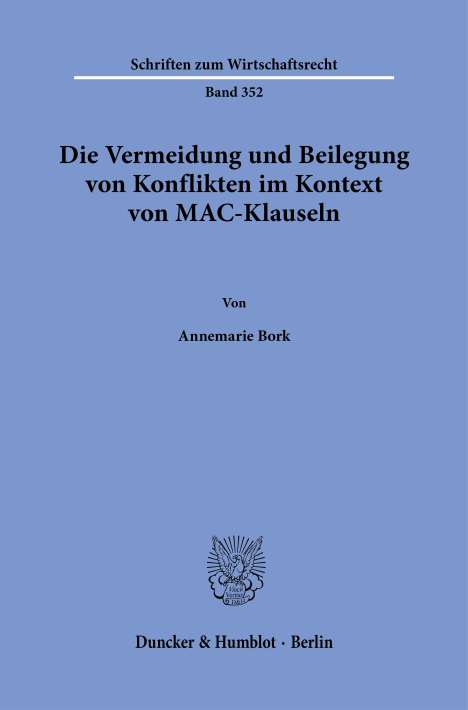 Annemarie Bork: Die Vermeidung und Beilegung von Konflikten im Kontext von MAC-Klauseln., Buch
