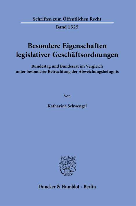 Katharina Schwengel: Besondere Eigenschaften legislativer Geschäftsordnungen., Buch