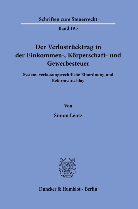 Simon Lentz: Der Verlustrücktrag in der Einkommen-, Körperschaft- und Gewerbesteuer., Buch