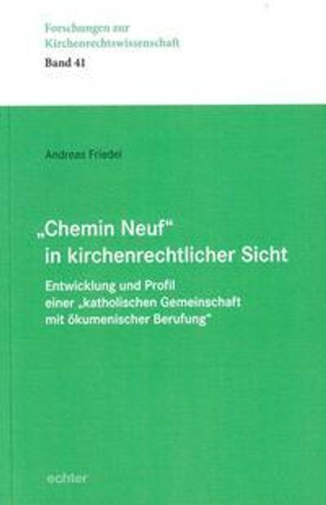 Andreas Friedel: "Chemin Neuf" in kirchenrechtlicher Sicht, Buch