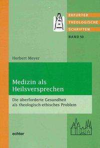 Herbert Meyer: Medizin als Heilsversprechen, Buch