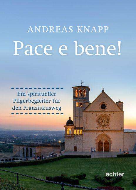 Andreas Knapp: Pace e bene!, Buch