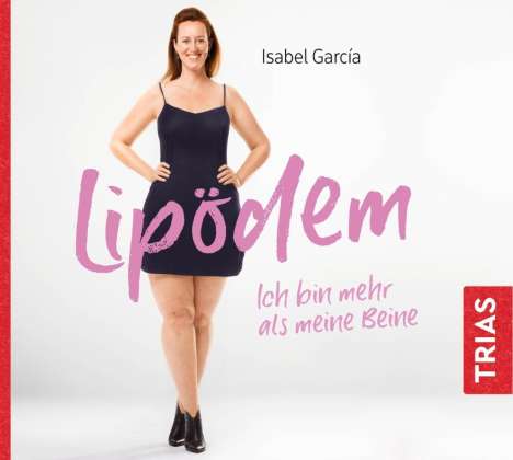 Isabel Garcia: Lipödem - Ich bin mehr als meine Beine (Hörbuch, ungekürzte Lesung). CD, CD