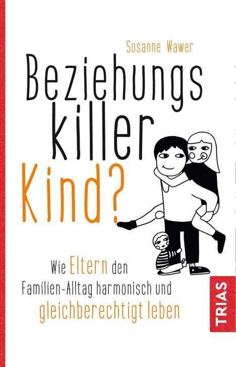 Susanne Wawer: Wawer, S: Beziehungskiller Kind?, Buch