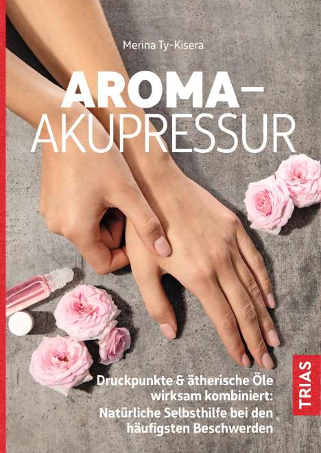 Merina Ty-Kisera: Aroma-Akupressur, Buch