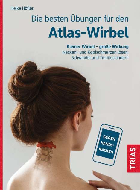 Heike Höfler: Die besten Übungen für den Atlas-Wirbel, Buch