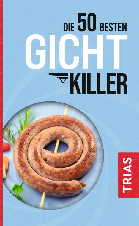 Astrid Schobert: Die 50 besten Gicht-Killer, Buch