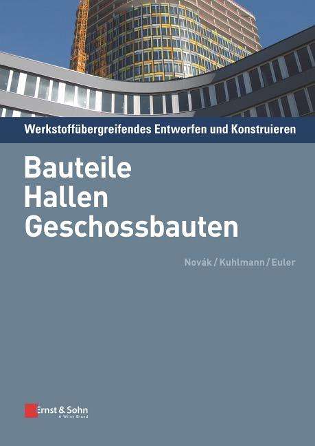 Balthasar Novák: Werkstoffübergreifendes Entwerfen und Konstruieren, Buch