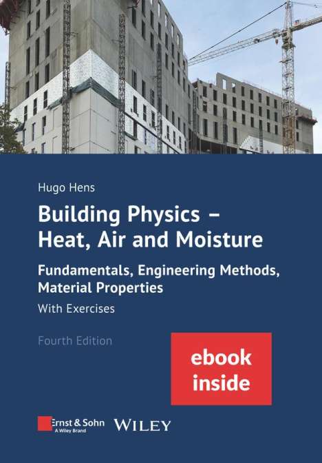 Hugo Hens: Building Physics - Heat, Air and Moisture, 1 Buch und 1 eBook