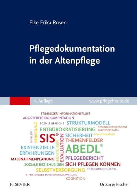 Elke Erika Rösen: Rösen, E: Pflegedokumentation in der Altenpflege, Buch