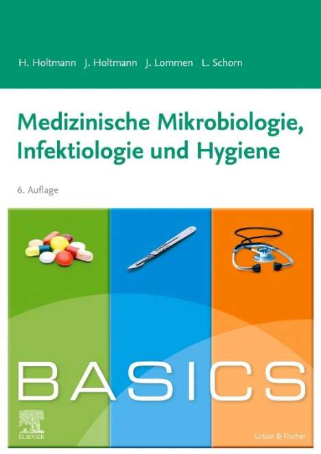Henrik Holtmann: BASICS Medizinische Mikrobiologie, Hygiene und Infektiologie, Buch