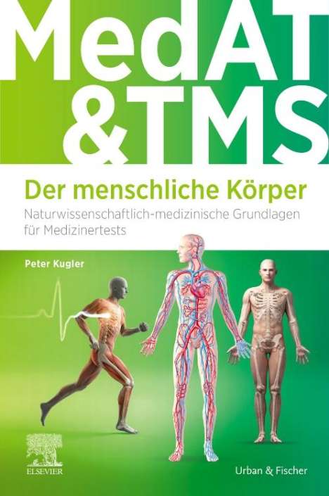 Peter Kugler: MedAT und TMS - Der menschliche Körper, Buch