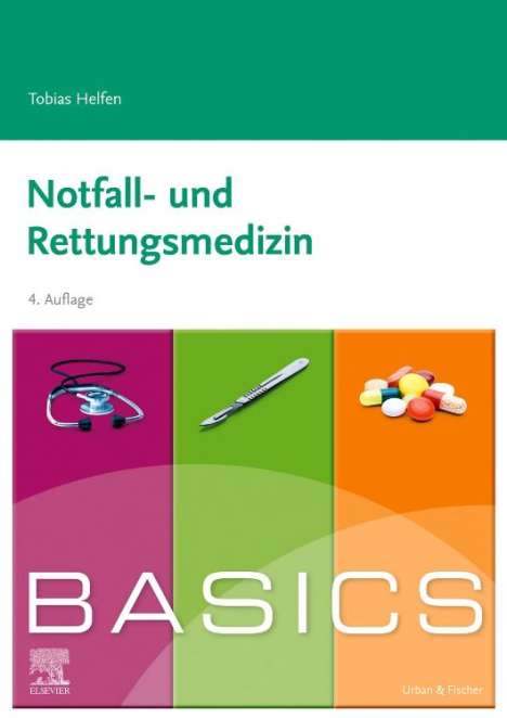 Tobias Helfen: BASICS Notfall- und Rettungsmedizin, Buch