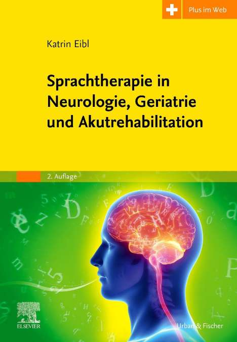 Katrin Eibl: Sprachtherapie in Neurologie, Geriatrie und Akutrehabilitation, Buch