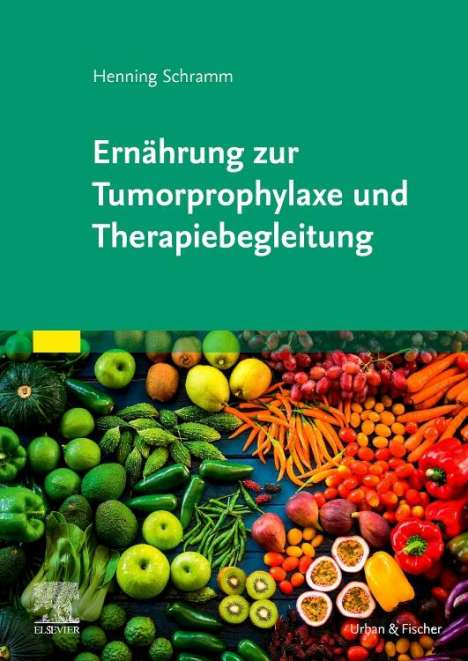 Henning Schramm: Ernährung zur Tumorprophylaxe und Therapiebegleitung, Buch