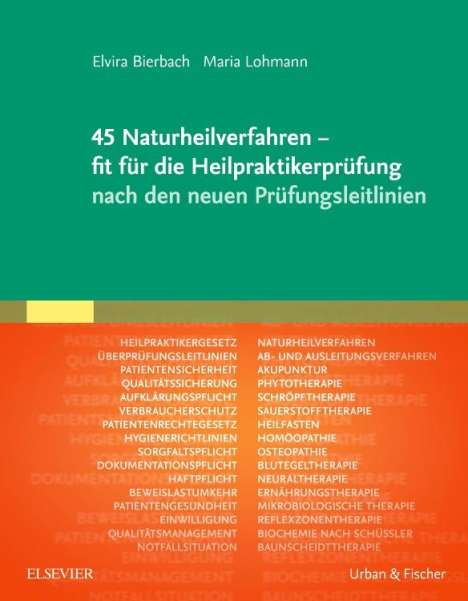 Elvira Bierbach: 45 Naturheilverfahren - fit für die Heilpraktikerprüfung nach den neuen Prüfungsleitlinien, Buch