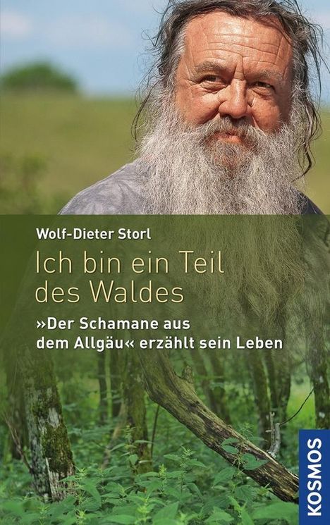 Wolf-Dieter Storl: Storl, W: Ich bin ein Teil des Waldes, Buch