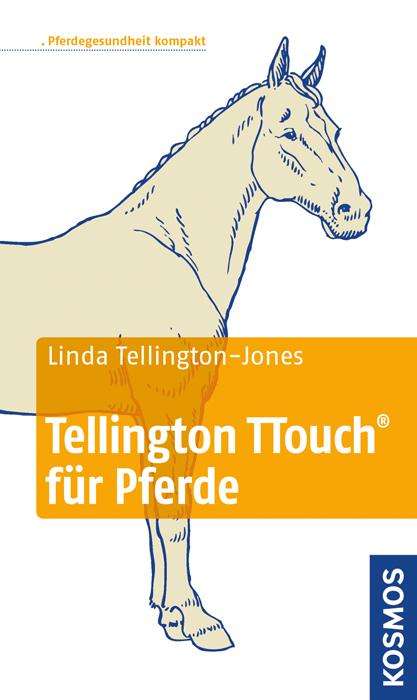 Linda Tellington-Jones: Tellington-Jones, L: Tellington TTouch für Pferde, Buch