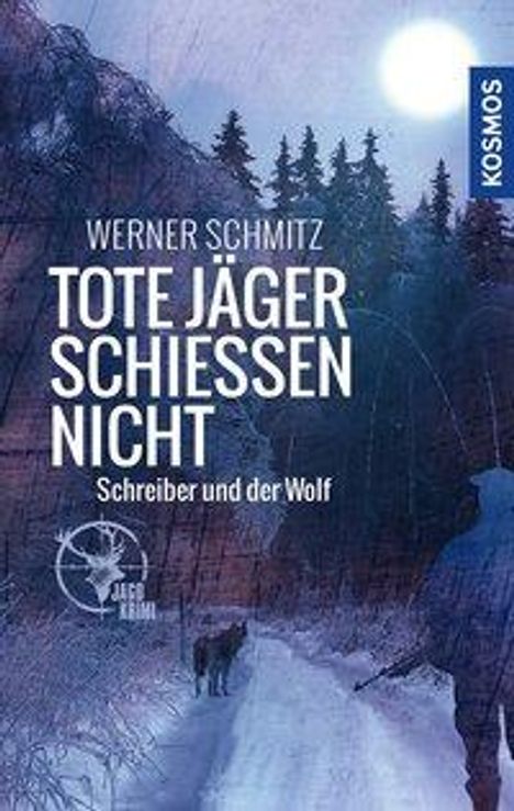 Werner Schmitz: Tote Jäger schießen nicht, Buch