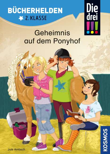 Jule Ambach: Die drei !!!, Bücherhelden 2. Klasse, Geheimnis auf dem Ponyhof, Buch