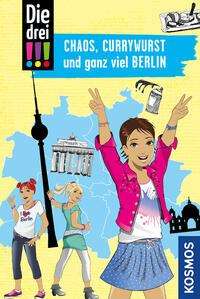 Kirsten Vogel: Die drei !!!, Chaos, Currywurst und ganz viel Berlin, Buch