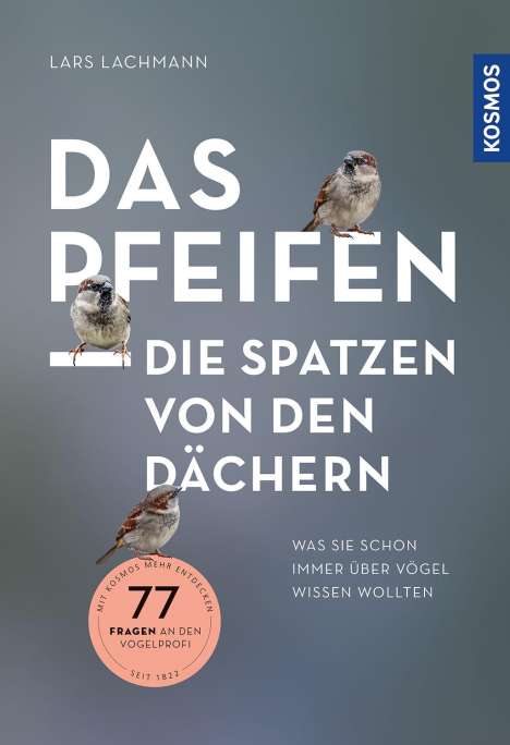 Lars Lachmann: Das pfeifen die Spatzen von den Dächern, Buch