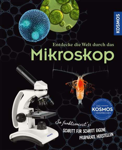Annerose Bommer: Entdecke die Welt durch das Mikroskop, Buch