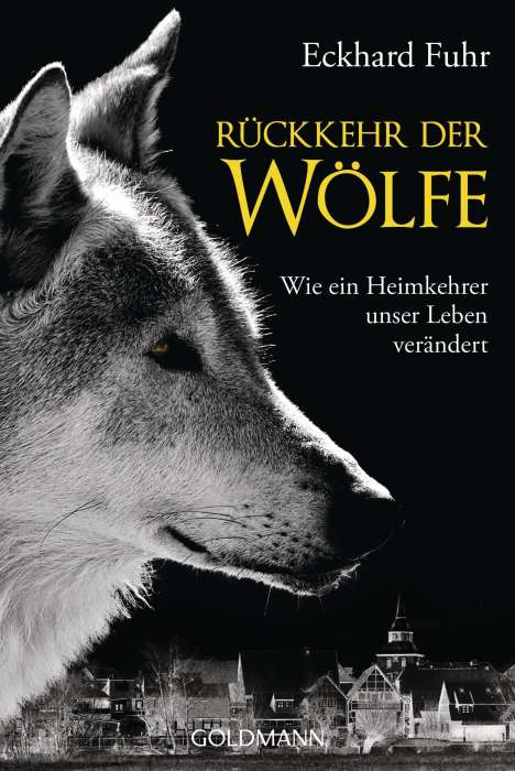 Eckhard Fuhr: Rückkehr der Wölfe, Buch