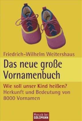 Friedrich W. Weitershaus: Das neue große Vornamenbuch, Buch