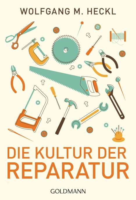 Wolfgang M. Heckl: Die Kultur der Reparatur, Buch