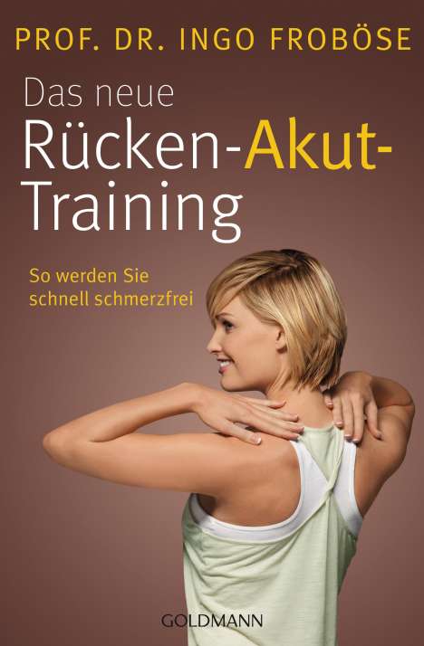 Ingo Froböse: Das neue Rücken-Akut-Training, Buch