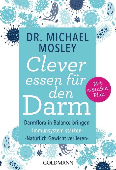 Michael Mosley: Clever essen für den Darm, Buch