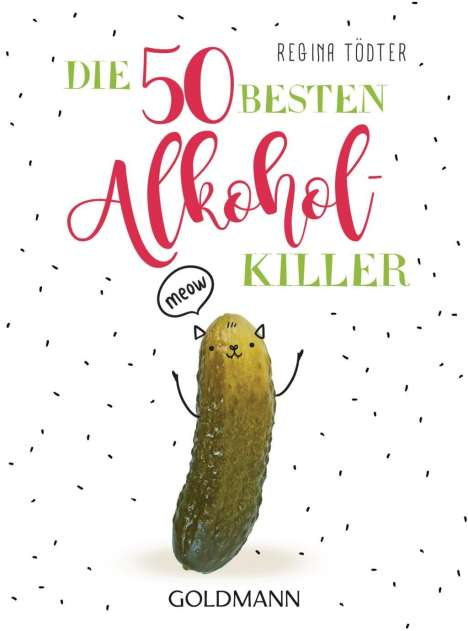 Regina Tödter: Tödter, R: 50 besten Alkohol-Killer, Buch