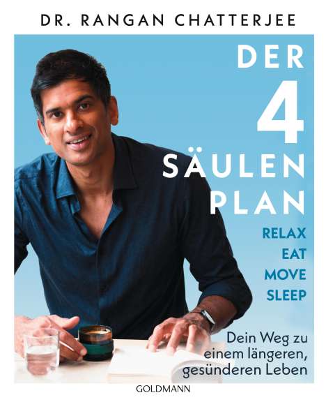 Rangan Chatterjee: Der 4-Säulen-Plan - Relax, Eat, Move, Sleep, Buch