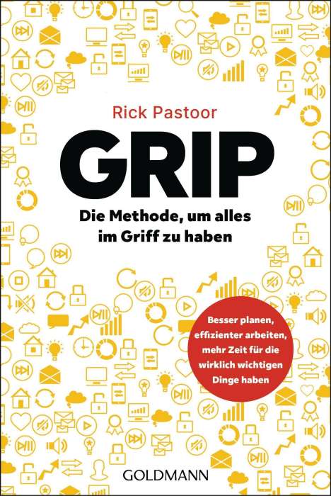 Rick Pastoor: GRIP - Die Methode, um alles im Griff zu haben, Buch