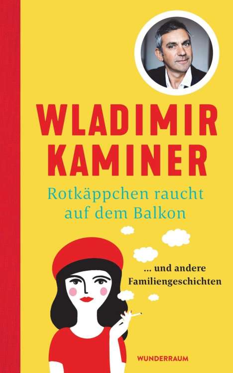 Wladimir Kaminer: Rotkäppchen raucht auf dem Balkon, Buch