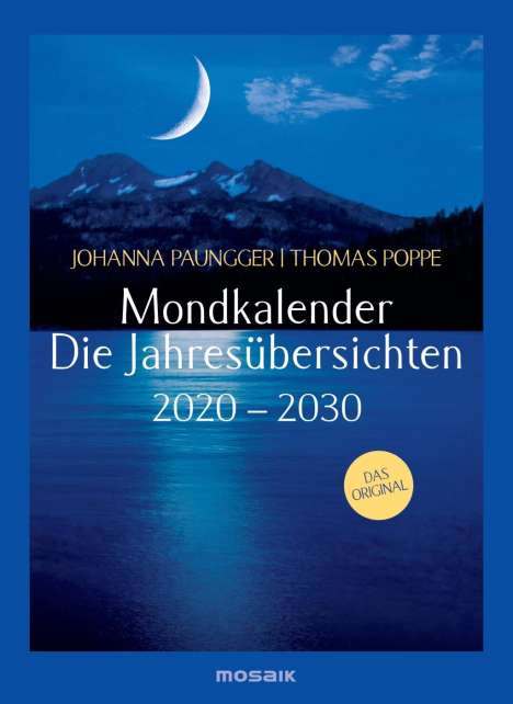 Johanna Paungger: Paungger, J: Mondkalender - die Jahresübersichten 2020-2029, Kalender